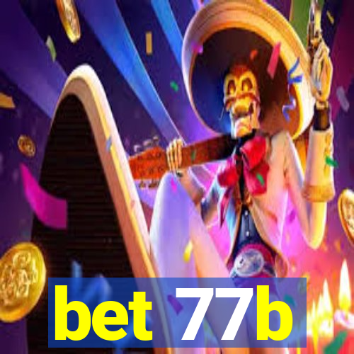 bet 77b